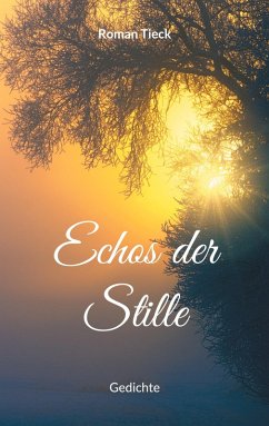 Echos der Stille (eBook, ePUB) - Tieck, Roman