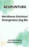 Acupuntura en Meridianos Distintos, Divergentes, Jing Bie. (eBook, ePUB)