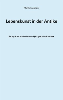 Lebenskunst in der Antike (eBook, ePUB) - Hagemeier, Martin
