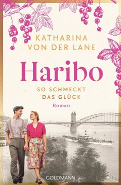 Haribo - So schmeckt das Glück (eBook, ePUB) - Lane, Katharina von der