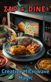 Zap & Dine : Creative Microwave Magic (eBook, ePUB)