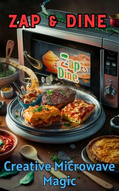 Zap & Dine : Creative Microwave Magic (eBook, ePUB) - Kaushalya, Ruchini
