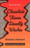 Chocolate Kisses, Deadly Wishes - Bonus Recipes (The Clover City Files) (eBook, ePUB)