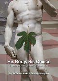 His Body, His Choice Essays Against Infant Circumcision (eBook, ePUB)