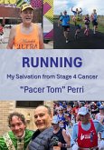 RUNNING: My Salvation from Stage 4 Cancer (eBook, ePUB)
