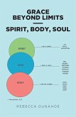 Grace Beyond Limits - Spirit, Body, Soul (eBook, ePUB)