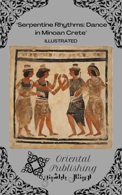 Cover Serpentine Rhythms: Dance in Minoan Crete (eBook, ePUB)