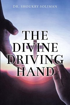 The Divine Driving Hand (eBook, ePUB) - Soliman, Shoukry