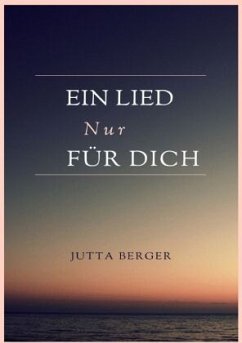 Ein Lied nur für Dich - Berger, Jutta