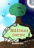 MAXImale Energie