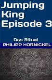 Jumping King Episode 3 Das Ritual