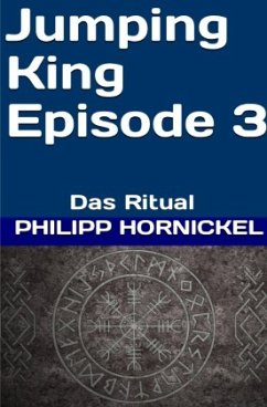 Jumping King Episode 3 Das Ritual - Hornickel, Philipp