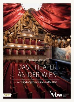 Das Theater an der Wien - Hirsch, Andreas J.