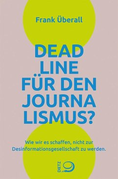 Deadline für den Journalismus? - Überall, Frank