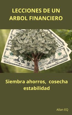 Lecciones de un Árbol Financiero (eBook, ePUB) - Eq, Allan