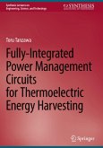 Fully-Integrated Power Management Circuits for Thermoelectric Energy Harvesting