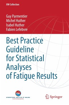 Best Practice Guideline for Statistical Analyses of Fatigue Results - Parmentier, Guy;Huther, Michel;Huther, Isabel