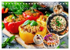 Alles Reis oder was?! - Ideen für süße und herzhafte Reisgerichte (Tischkalender 2025 DIN A5 quer), CALVENDO Monatskalender