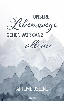 Cover Unsere Lebenswege gehen wir ganz alleine