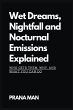 Wet Dreams, Nightfall and Nocturnal... - Bild 1