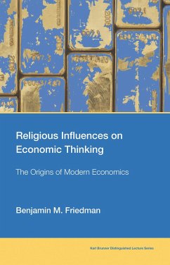 Religious Influences on Economic Thinking - Friedman, Benjamin M.