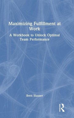 Maximizing Fulfillment at Work - Slusser, Bren