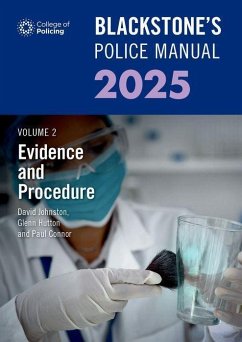 Blackstone's Police Manual Volume 2: Evidence and Procedure 2025 - Johnston, Dave; Hutton, Glenn; Connor, Paul