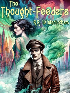 The Thought-Feeders (eBook, ePUB) - Winterbotham, R.R.