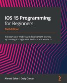 iOS 15 Programming for Beginners (eBook, ePUB)