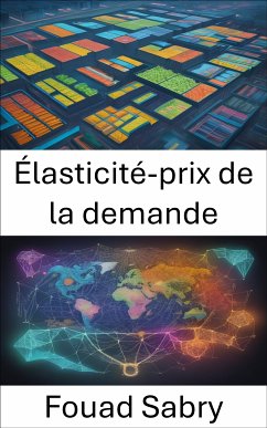 Élasticité-prix de la demande (eBook, ePUB) - Sabry, Fouad