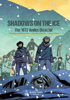 Shadows on the Ice: The 1972 Andes Disaster - Bertocchini, Frederic