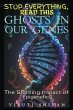 Ghosts in Our Genes - The Startling... - Bild 1