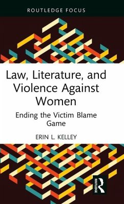 Law, Literature, and Violence Against Women - Kelley, Erin L.