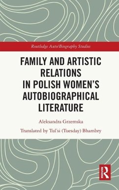 Family and Artistic Relations in Polish Women's Autobiographical Literature - Grzemska, Aleksandra