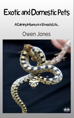 Exotic And Domestic Pets - A Calming Influence In A Stressful Life... - Jones, Owen