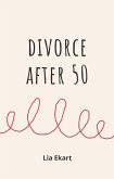 Divorce After 50 (eBook, ePUB)