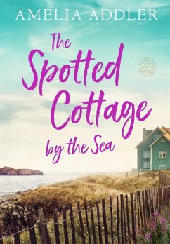 The Spotted Cottage by the Sea - Addler, Amelia