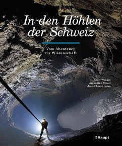 In den Höhlen der Schweiz - Wenger, Rémy;Perret, Amandine;Lalou, Jean-Claude