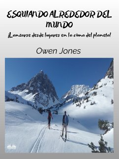 Esquiando Alrededor Del Mundo (eBook, ePUB) - Jones, Owen