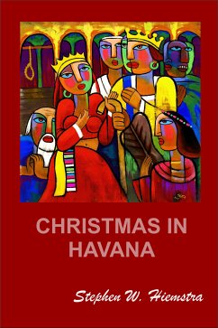 Christmas in Havana (eBook, ePUB) - Hiemstra, Stephen W.