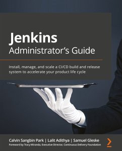 Jenkins Administrator's Guide (eBook, ePUB) - Sangbin Park, Calvin; Adithya, Lalit; Gleske, Samuel