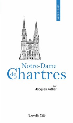 Prier 15 jours avec Notre-Dame de Chartres (eBook, ePUB) - Pottier, Jacques