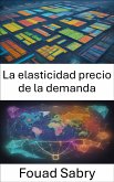 La elasticidad precio de la demanda (eBook, ePUB)