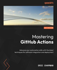 Mastering GitHub Actions (eBook, ePUB) - Chapman, Eric
