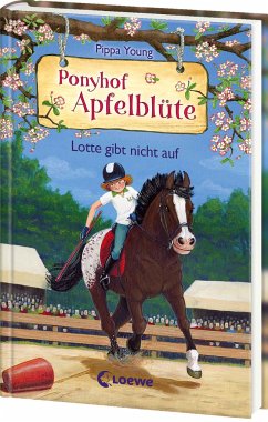 Lotte gibt nicht auf / Ponyhof Apfelblüte Bd.23 - Young, Pippa