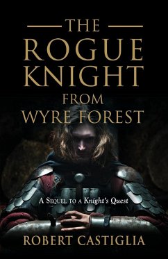 The Rogue Knight From Wyre Forest - Castiglia, Robert