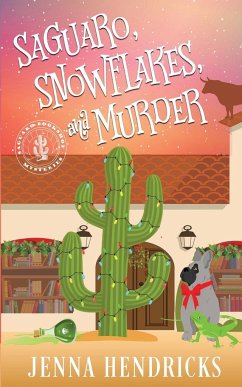 Saguaro, Snowflakes, and Murder - Hendricks, Jenna