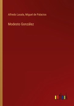 Modesto González - Lasala, Alfredo; Palacios, Miguel de