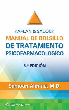 Kaplan & Sadock. Manual de bolsillo de tratamiento psicofarmacologico - Ahmad, Samoon