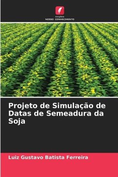 Projeto de Simulação de Datas de Semeadura da Soja - Batista Ferreira, Luiz Gustavo